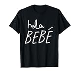 Hola Bebe T-Shirt
