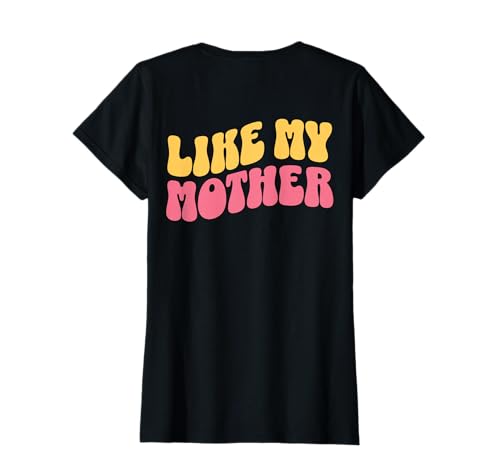 Mum - Like My Mother, Backprint Camiseta