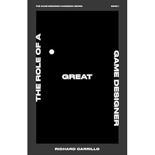 The Role of a Great Game Designer Audiolibro Por Richard Carrillo arte de portada