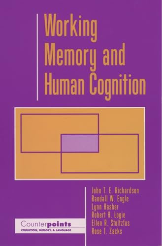 Working Memory and Human Cognition (Counterpoints: Cognition, Memory, and Language)
