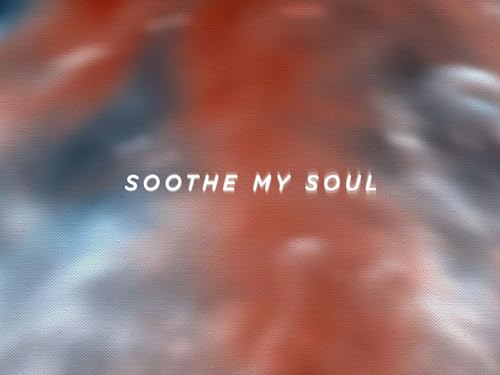 Soothe My Soul