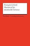  Hector et les secrets de l\'amour: (Fremdsprachentexte) (Reclams Universal-Bibliothek)