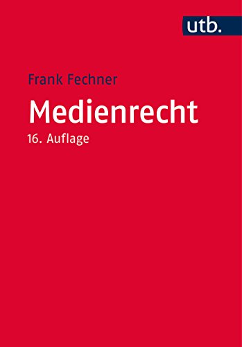 Medienrecht: Lehrbuch des gesamten Medienrechts unter besonderer Berücksichtigung von Presse, Rundf Medienrecht: Lehrbuch des gesamten Medienrechts unter besonderer Berücksichtigung von Presse, Rundf