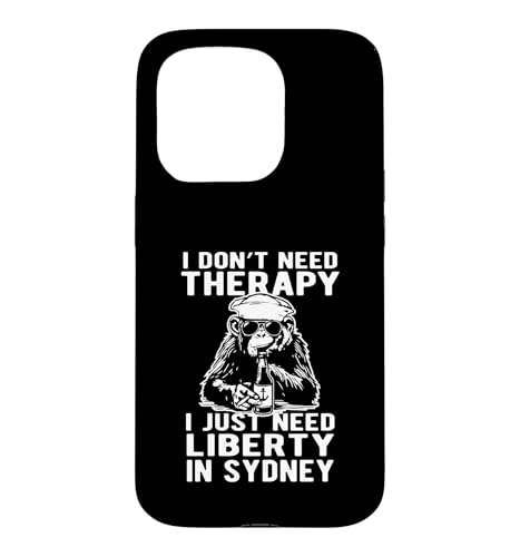 �uI Don't Need Therapy I Just Need Liberty in Sydney Design�v �X�}�z�P�[�X iPhone 15 Pro �p