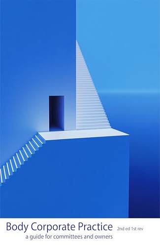 Body Corporate Practice: A guide for Committees and Owners