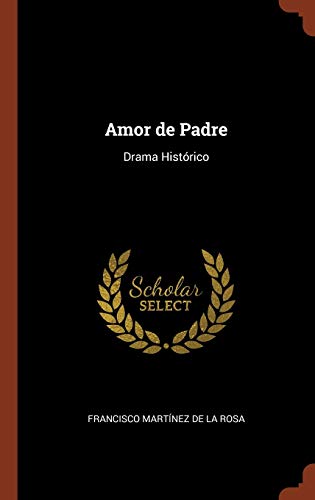 Amor de Padre: Drama Histórico (Spanish Edition)