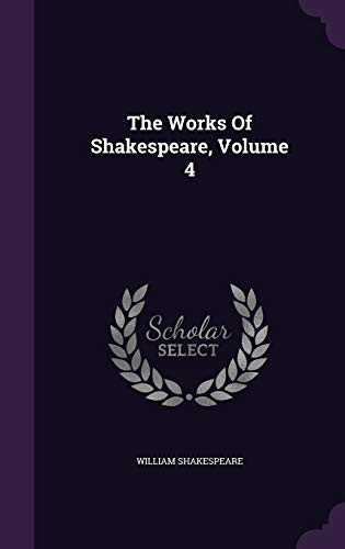 The Works Of Shakespeare, Volume 4