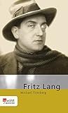  Fritz Lang: Mit Selbstzeugnissen und Bilddokumenten
