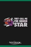 They Call Me The Bruise Star Air Gun Paintballer Paintball Notebook: Journaling, Personal 120 pages 6x9 inches| Appreciation, Gratitude Planner, Diary, Lined College Ruled Paper