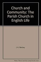 Church and Community: Parish Church in English Life 0064903818 Book Cover