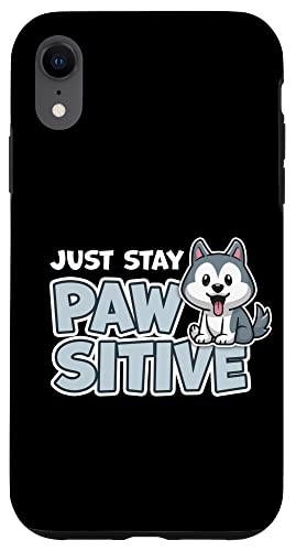 Just Stay Pawsitive 킢킢 |WeBu D X}zP[X iPhone XR p