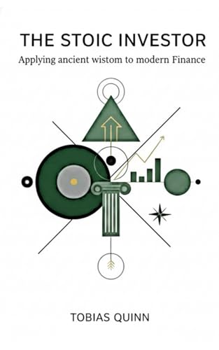The Stoic Investor: Applying ancient wisdom to modern finance