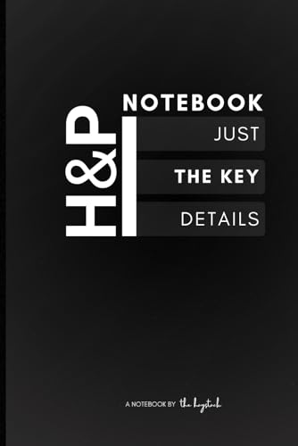 H&P Notebook: Just the Key Details [The All Black Version]: A Notebook to document medical assessment and physical examination (or SOAP) notes for ... nurses, medical students and nursing students