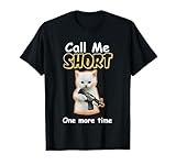 Call Me Short One More Time Cat Gun Tees