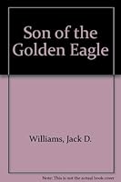 Son of the Golden Eagle 0805933336 Book Cover