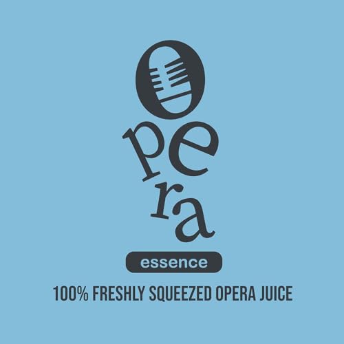 Opera Essence - 100% freshly squeezed opera juice cover art