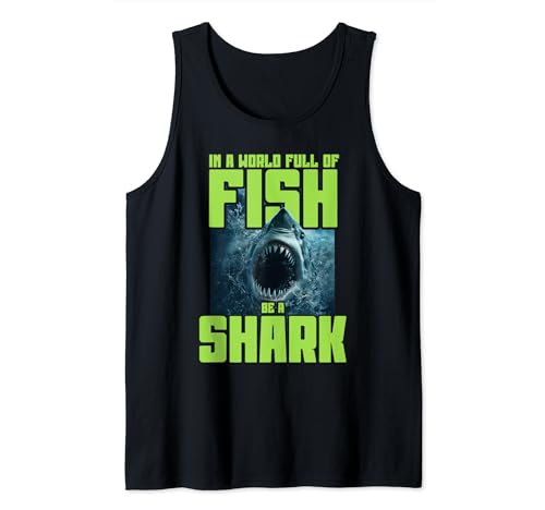 Be a Shark Motivation, Inspirational Shark, Success Mindset Tank Top