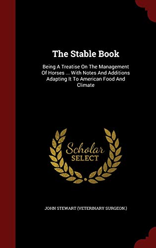 The Stable Book: Being A Treatise On The Manage... 1297835867 Book Cover