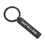 MYOSPARK Funny Boyfriend Gift Don't Be A Dick Keychain Gift For Fiance Husband Best Friends Keychain (Don't be a dick Keychain black)