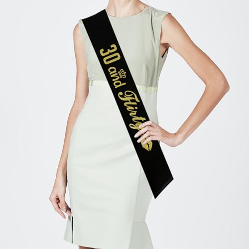 30 and Flirty Sash,Black Sash with Gold Foil Happy 30th Birthday Sash for Men and Women, Thirtylicious Dirty 30 Sash, 30th Birthday Gift Idea Fun Party Sash3