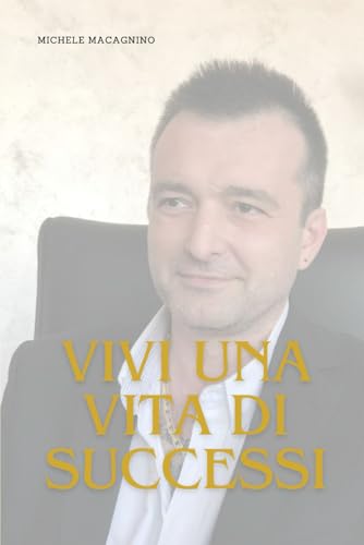 VIVI UNA VITA DI SUCCESSO