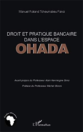 Télécharger Droit et pratique bancaire dans l'espace OHADA Livre eBook France
