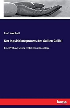 Paperback Der Inquisitionsprozess des Galileo Galilei: Eine Prüfung seiner rechtlichen Grundlage [German] Book