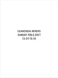 Ari Marcopoulos - Exarcheia Athens Sunday Feb. 5 2017 13:07-16:51