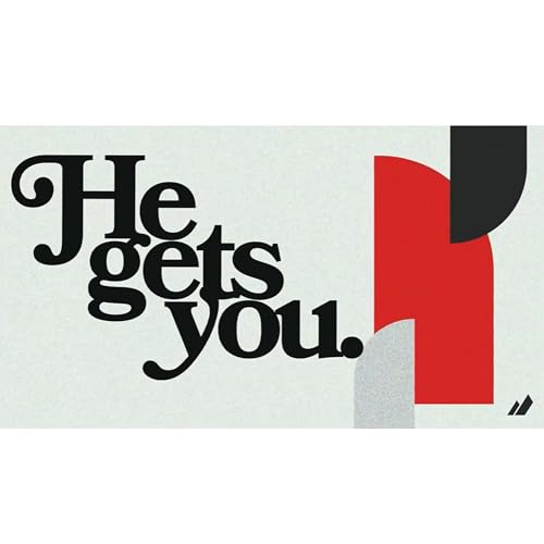 He Gets You Pt 9