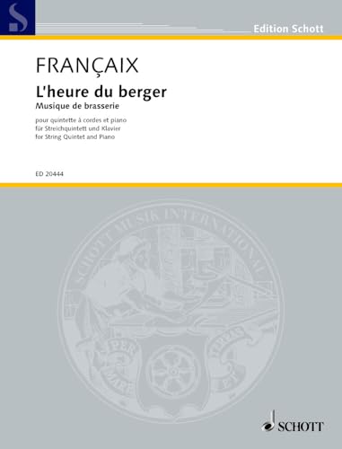 L'heure du berger: Musique de brasserie. string quintet and piano. Partition et parties.