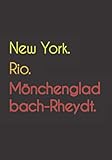  New York. Rio. Mönchengladbach-Rheydt.: Witziges Notizbuch  Tagebuch DIN A5, liniert. Für Mönchengladbach-Rheydter und Mönchengladbach-Rheydterinnen. Nachhaltig & klimaneutral.