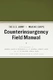The U.S. Army/Marine Corps Counterinsurgency Field Manual
