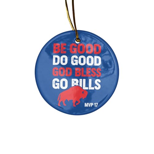 Buffalo Fans Be Good Do Good God Bless - Xmas Keepsake Gift Ceramic Ornament (Round 1 Side)