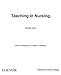 Teaching in Nursing: A Guide for Faculty, 4th Edition