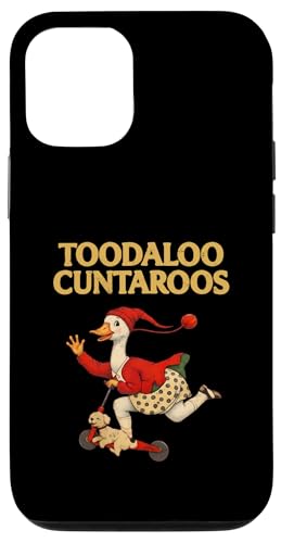 Toodaloo Cuntaroos Funny Sarcastic Retro Humor Goose Meme �X�}�z�P�[�X iPhone 12/12 Pro �p