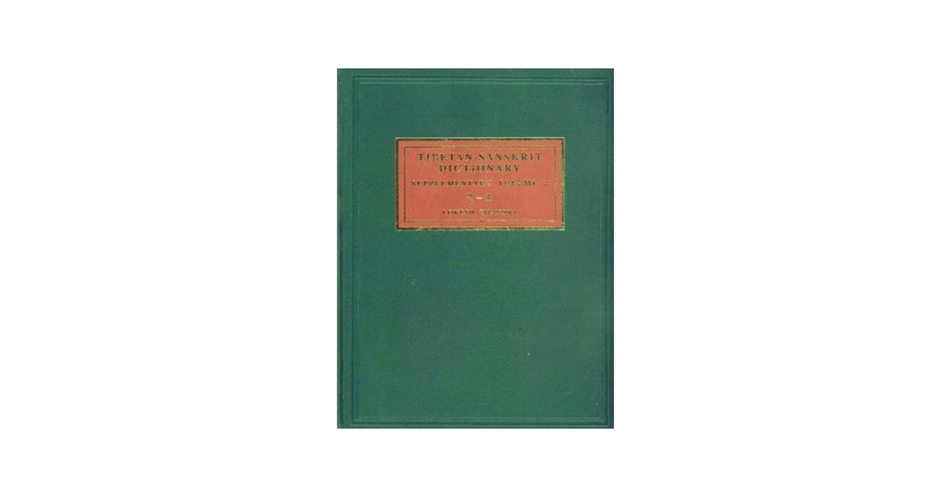 「Tibetan-Sanskrit Dictionary」 Chandra Dictionary, Tibetan Sanskrit Dictionary Lokesh Chandra