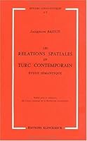 Les Relations Spatiales En Turc Contemporain: Etude Semantique 2252018100 Book Cover