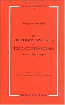 Paperback Les Relations Spatiales En Turc Contemporain: Etude Semantique [French] Book