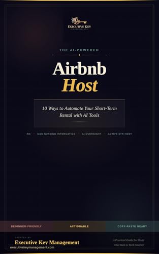 The AI-Powered Airbnb Host: 10 Ways to Automate Your Short-Term R...