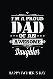 Photo Gallery happy father s day notebook: men fathers day daughter daddy father i m a proud dad | fathers day gifts | 6 x 9 blank lined | fill in the blank book ... ... gifts from kids best dad ever or husband Photo Gallery happy father s day notebook: men fathers day daughter daddy father i m a proud dad | fathers day gifts | 6 x 9 blank lined | fill in the blank book ... ... gifts from kids best dad ever or husband