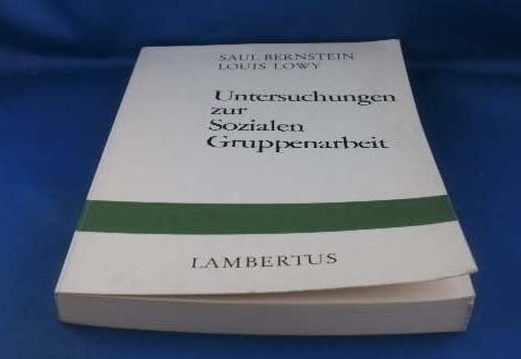 Untersuchungen zur sozialen Gruppenarbeit in Theorie und Praxis