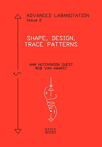 Advanced Labanotation Issue 2 livre notation chorégraphique shape design patterns - 2