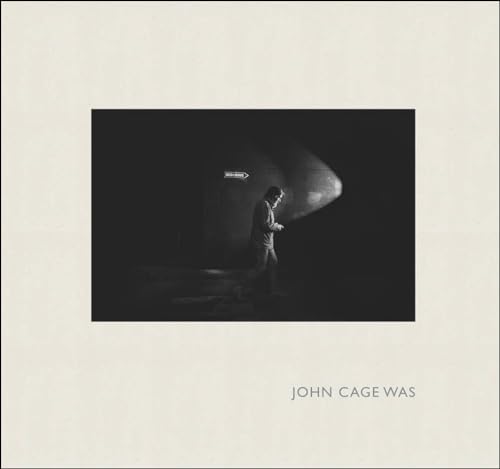 John Cage Was