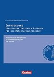  Kompetenzorientierte Aufgaben Mathematik: Entwicklung kompetenzorientierter Aufgaben - Handreichungen für den Unterricht