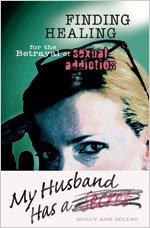 My Husband Has a Secret: Finding Healing for the Betrayal of Sexual