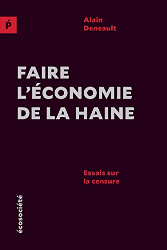  Faire l'économie de la haine: Essais sur la censure (Polémos) livre En ligne