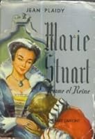 Marie stuart, femme et reine B0000DMCN5 Book Cover