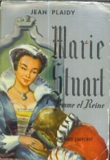 Marie stuart, femme et reine