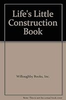 Life's Little Construction Book 0964981505 Book Cover