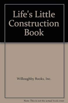 Paperback Life's Little Construction Book